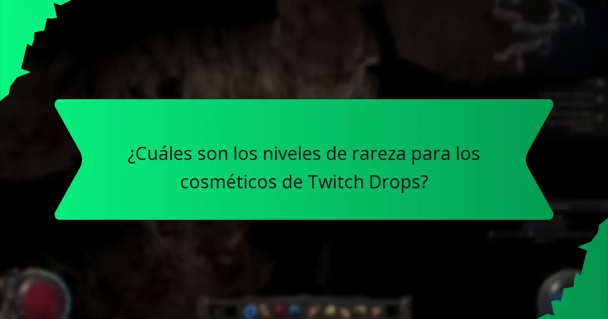 ¿Cuáles son los niveles de rareza para los cosméticos de Twitch Drops?