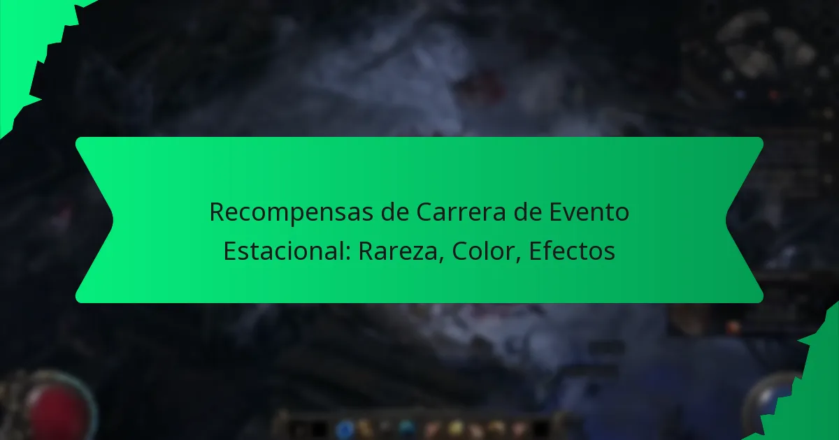 Recompensas de Carrera de Evento Estacional: Rareza, Color, Efectos