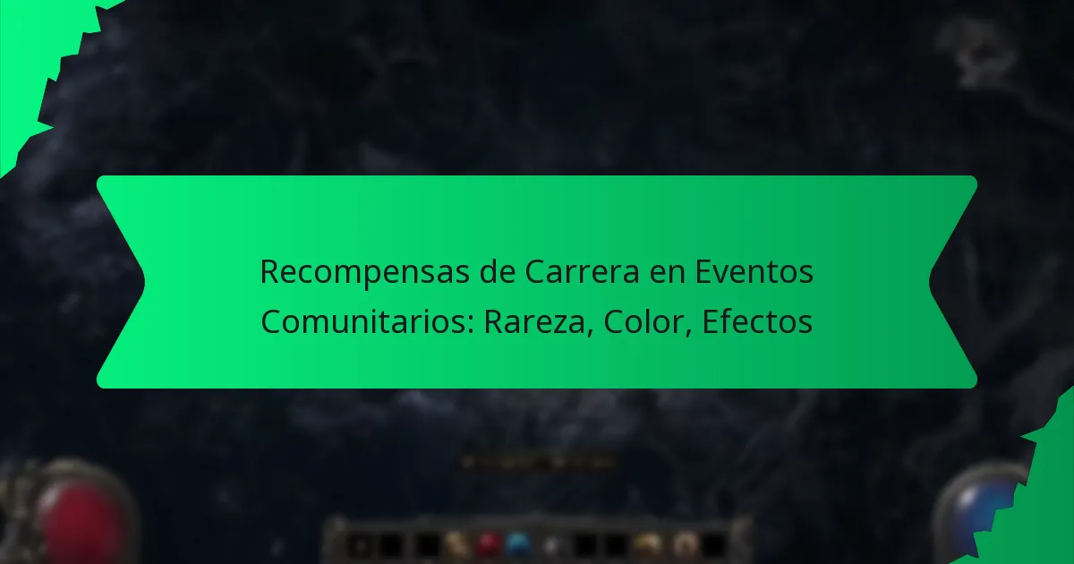 Recompensas de Carrera en Eventos Comunitarios: Rareza, Color, Efectos