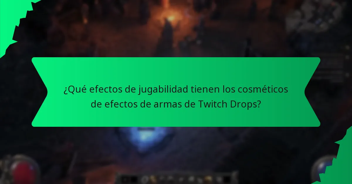 ¿Qué efectos de jugabilidad tienen los cosméticos de efectos de armas de Twitch Drops?