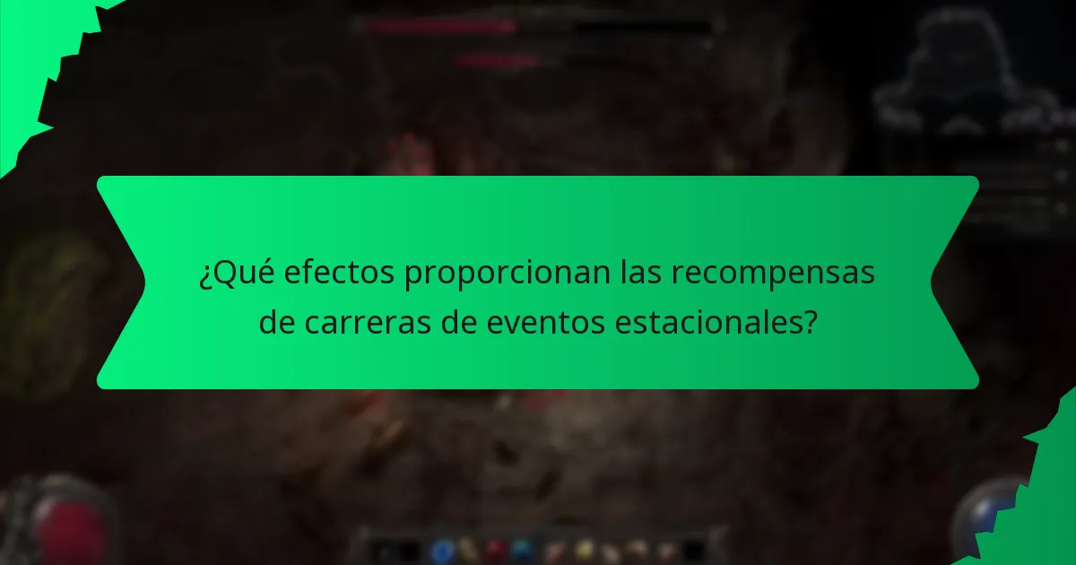 ¿Qué efectos proporcionan las recompensas de carreras de eventos estacionales?