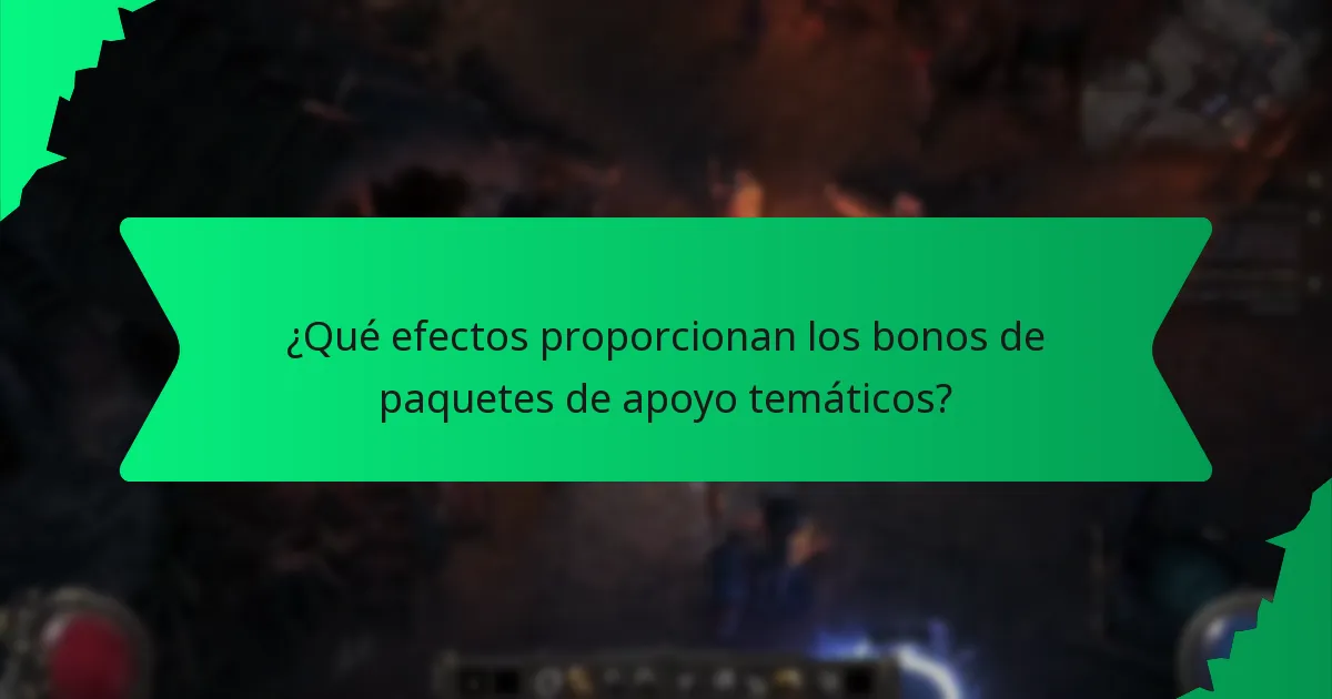 ¿Qué efectos proporcionan los bonos de paquetes de apoyo temáticos?