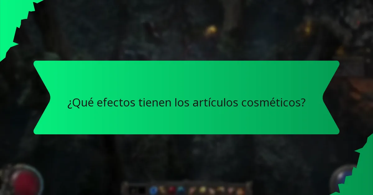 ¿Qué efectos tienen los artículos cosméticos?