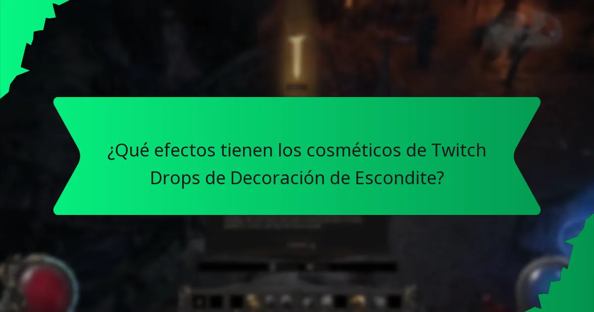 ¿Qué efectos tienen los cosméticos de Twitch Drops de Decoración de Escondite?